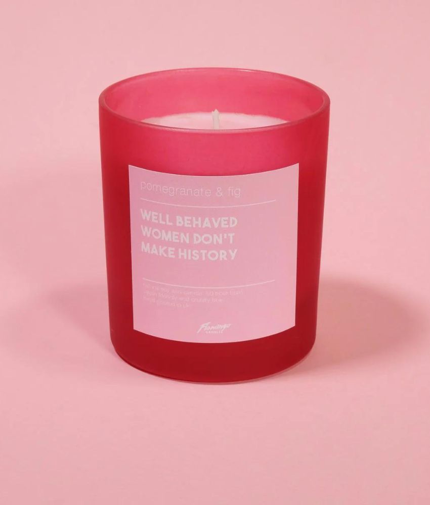 Flamingo 'Well Behaved Women......' Candle
